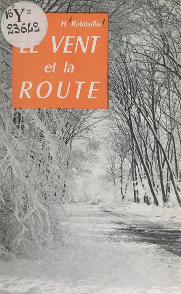 Le vent et la route - Henriette Robitaillie