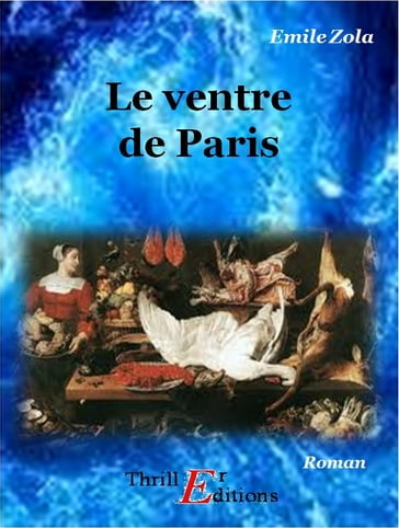 Le ventre de Paris - Émile Zola