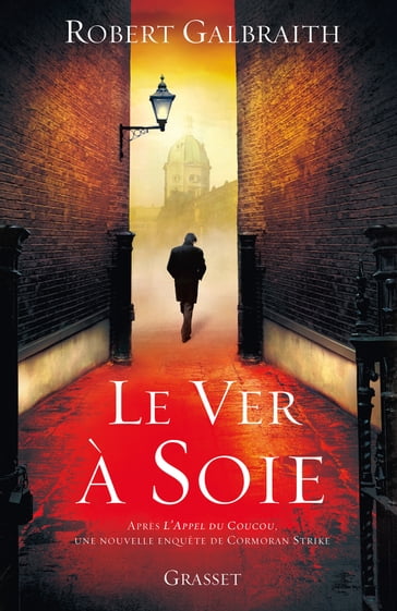 Le ver à soie - J. K. Rowling - Robert Galbraith