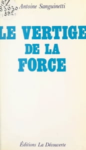 Le vertige de la force