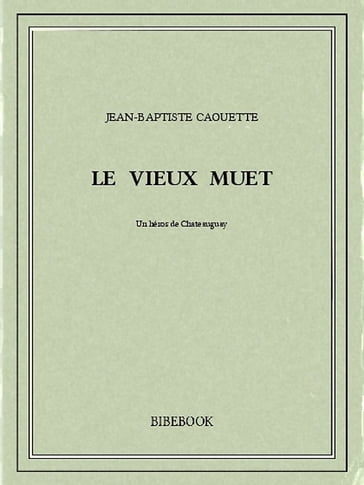 Le vieux muet - Jean-Baptiste Caouette