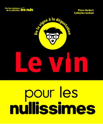 Le vin pour les nullissimes - Pierre HERBERT