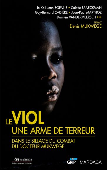 Le viol, une arme de terreur - Denis Mukwege