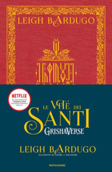 Le vite dei santi. Grishaverse - Leigh Bardugo