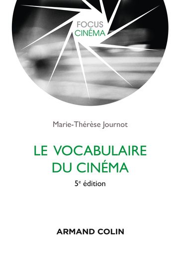 Le vocabulaire du cinéma - Marie-Thérèse Journot