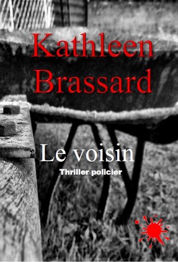 Le voisin - Kathleen Brassard