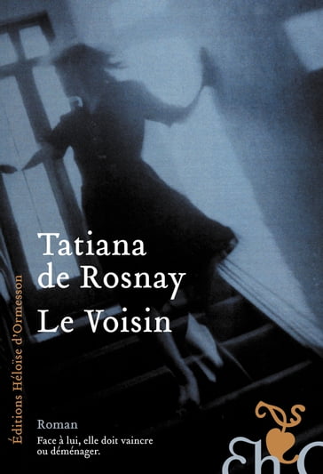 Le voisin - Tatiana de Rosnay