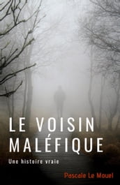 Le voisin maléfique