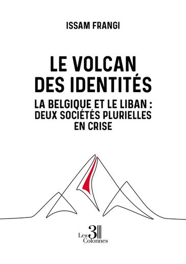 Le volcan des identités - Issam Frangi