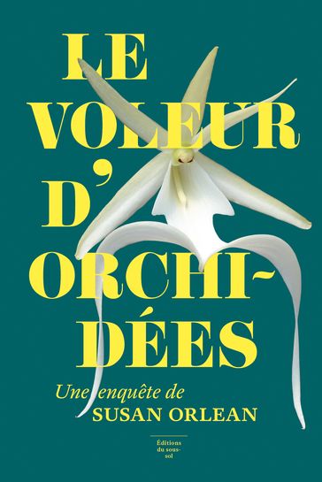 Le voleur d'orchidées - Susan Orlean