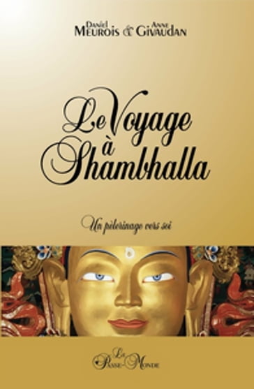 Le voyage à Shambhalla - Anne Givaudan - Daniel Meurois