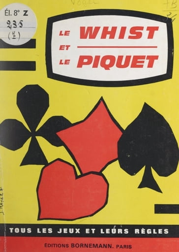 Le whist. Le piquet - Benjamin Renaudet - P. Vogel