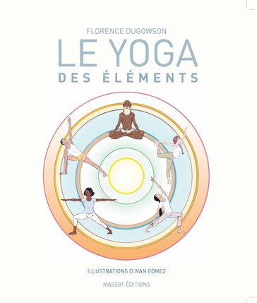 Le yoga des éléments - Florence Dugowson