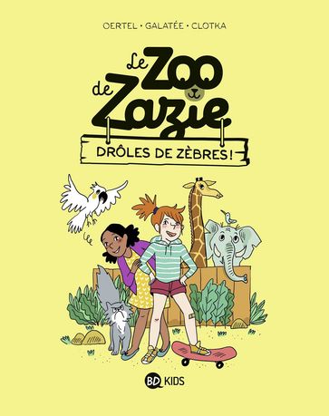 Le zoo de Zazie, Tome 01 - Galatée - Pierre Oertel