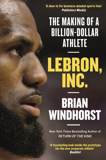 LeBron, Inc. - Brian Windhorst