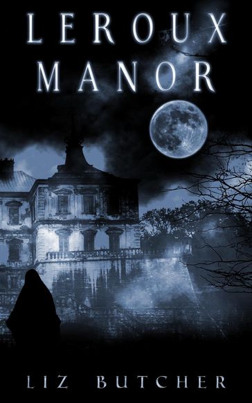LeRoux Manor - Liz Butcher