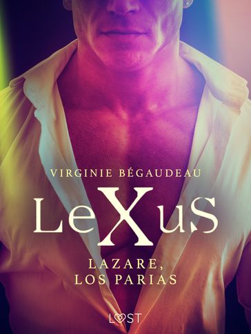 LeXuS : Lazare, los Parias - Virginie Bégaudeau