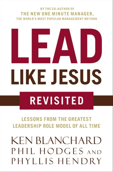 Lead Like Jesus Revisited - Ken Blanchard - Phil Hodges