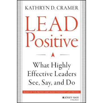 Lead Positive - Kathryn D. Cramer