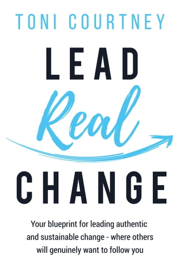 Lead Real Change - Toni Courtney