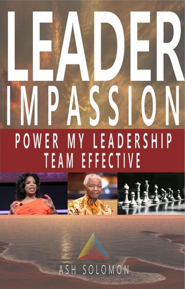 Leader Impassion - Ash D. Solomon