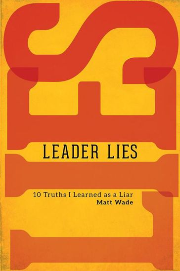 Leader Lies - Matt Wade