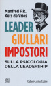 Leader, giullari e impostori. Sulla psicologia della leadership