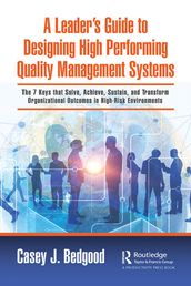 A Leader s Guide to Designing High Performing Quality Management Systems