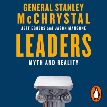 Leaders - Stanley McChrystal - Jeff Eggers - Jason Mangone