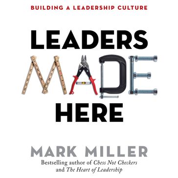 Leaders Made Here - Mark Miller