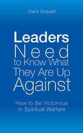 Leaders Need to Know What They Are up Against