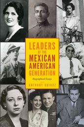 Leaders of the Mexican American Generation