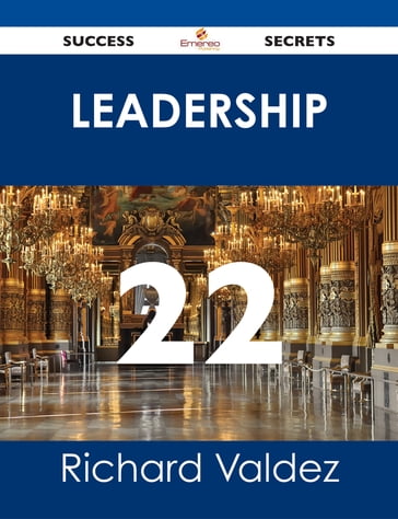 Leadership 22 Success Secrets - Richard Valdez