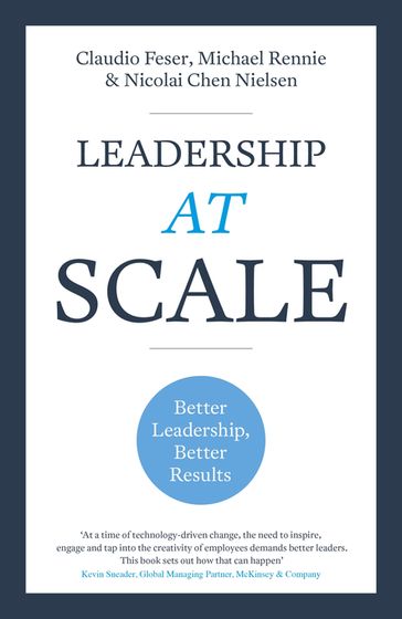 Leadership At Scale - Claudio Feser - Michael Rennie - Nicolai Chen Nielsen