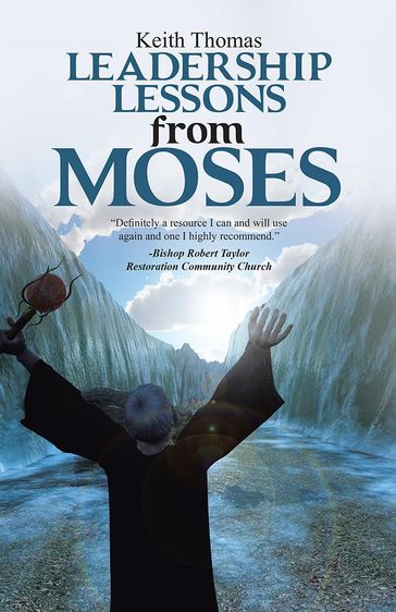 Leadership Lessons from Moses - Keith Thomas