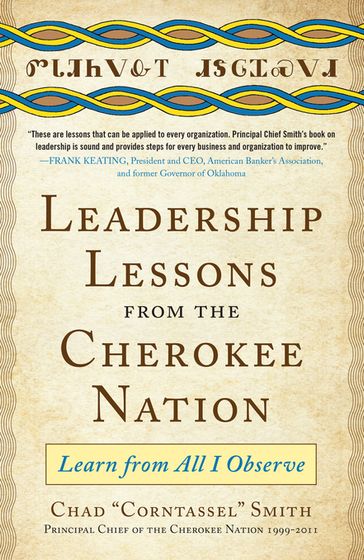 Leadership Lessons from the Cherokee Nation: Learn from All I Observe - Chad 