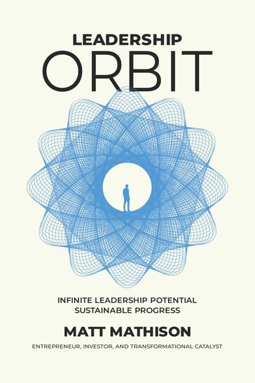 Leadership Orbit - Matt Mathison