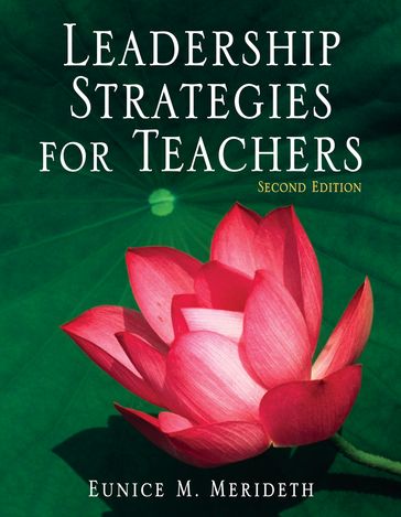 Leadership Strategies for Teachers - Eunice M. Merideth