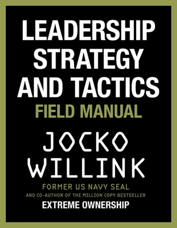 Leadership Strategy and Tactics - Jocko Willink