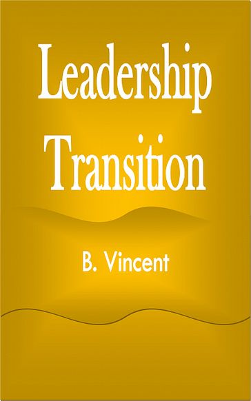Leadership Transition - B. VINCENT