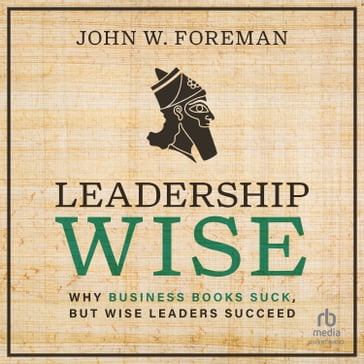 Leadership Wise - John W. Foreman