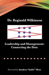 Leadership and Management: Connecting the Dots