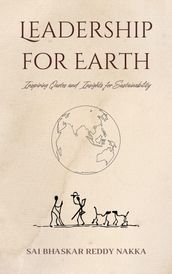 Leadership for Earth: Inspiring Quotes and Insights for Sustainability