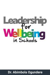 Leadership for Wellbeing in Schools