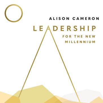 Leadership for the New Millennium - Alison Cameron