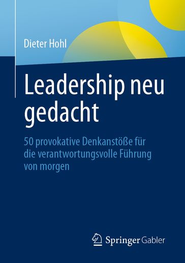 Leadership neu gedacht - Dieter Hohl