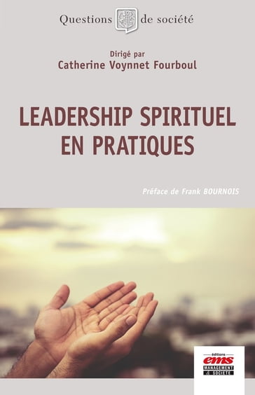 Leadership spirituel en pratiques - Catherine Voynnet-Fourboul