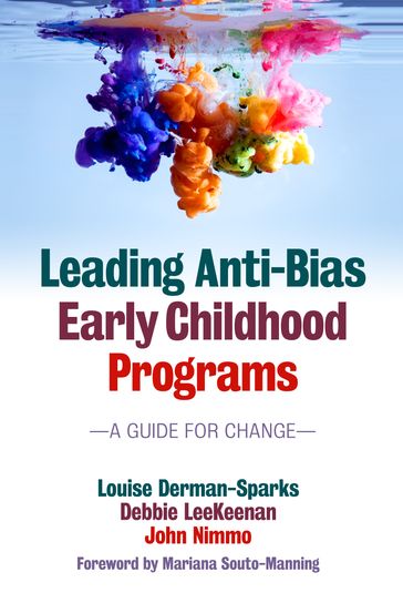 Leading Anti-Bias Early Childhood Programs - Debbie LeeKeenan - John Nimmo - Louise Derman-Sparks