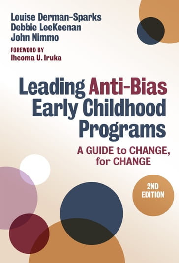 Leading Anti-Bias Early Childhood Programs - Louise Derman-Sparks - Debbie LeeKeenan - John Nimmo