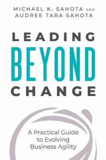 Leading Beyond Change - Michael Sahota - Audree Tara Sahota